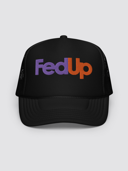 FedUp Foam trucker hat