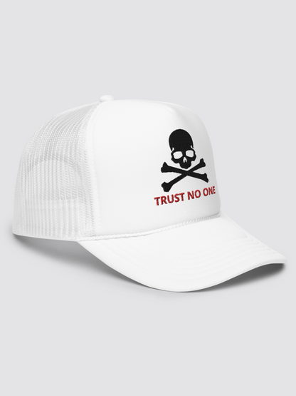 Trust No One Foam trucker hat