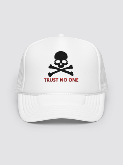 Trust No One Foam trucker hat